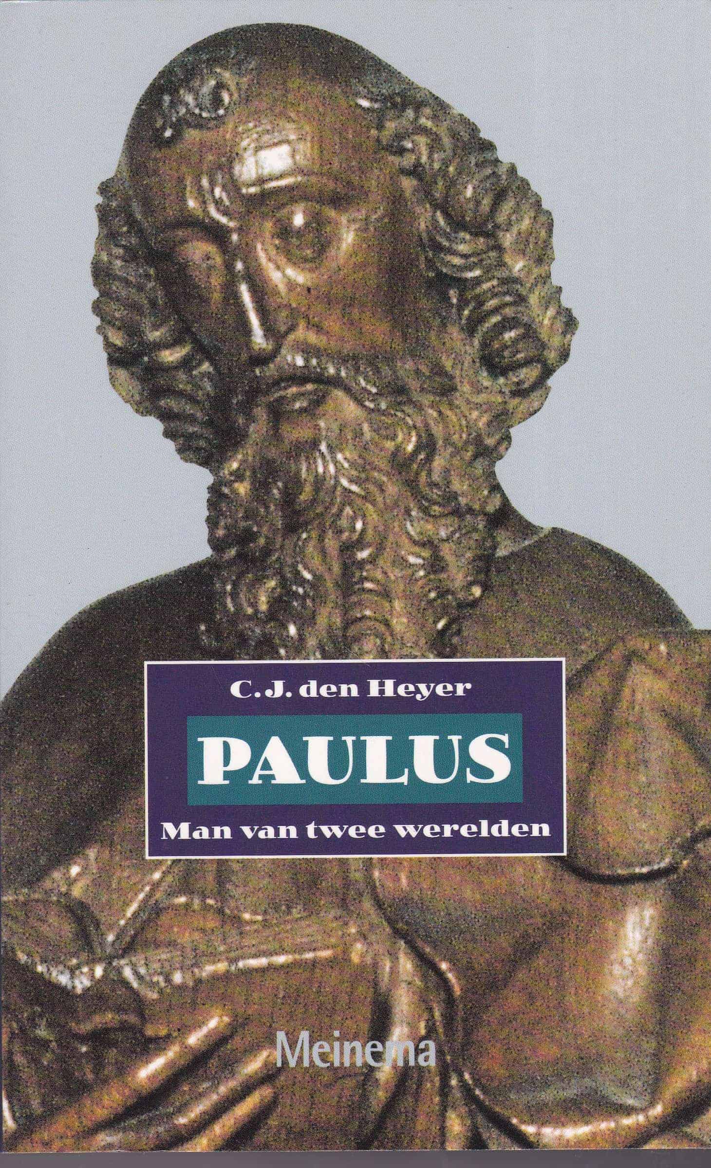 Paulus Man Van Twee Werelden C J Den Heyer Van Der Wal Boeken
