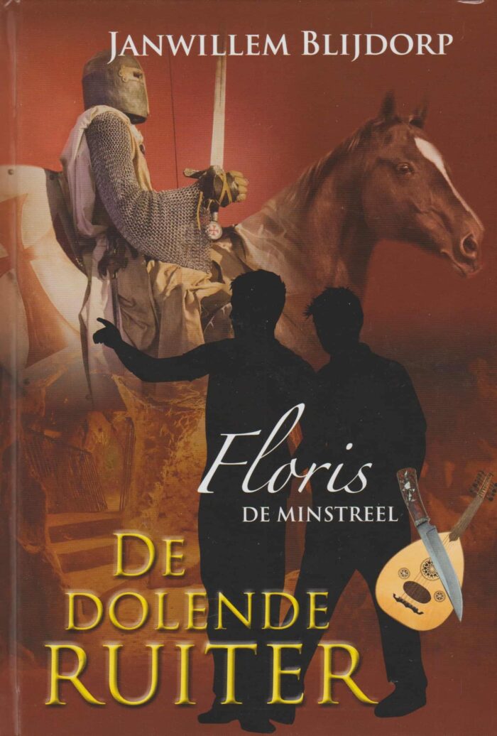 Blijdorp, Janwillem: De dolende ruiter. Serie Florus de Minstreel (nieuw)