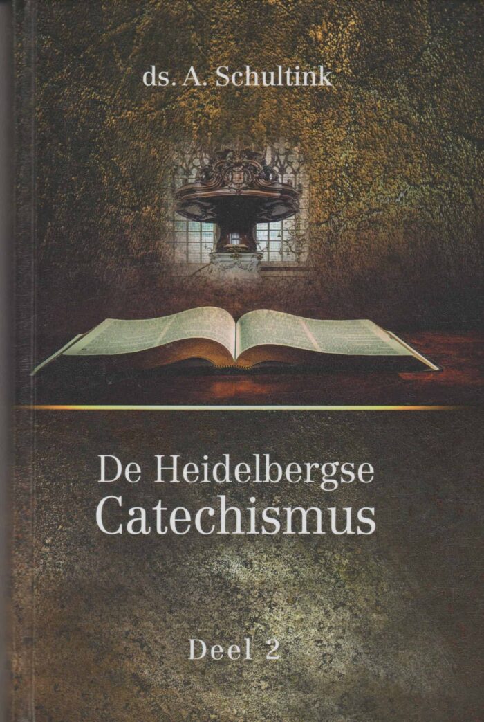 Schultink, ds. A.: De Heidelbergse Catechismus deel 2 (nieuw)