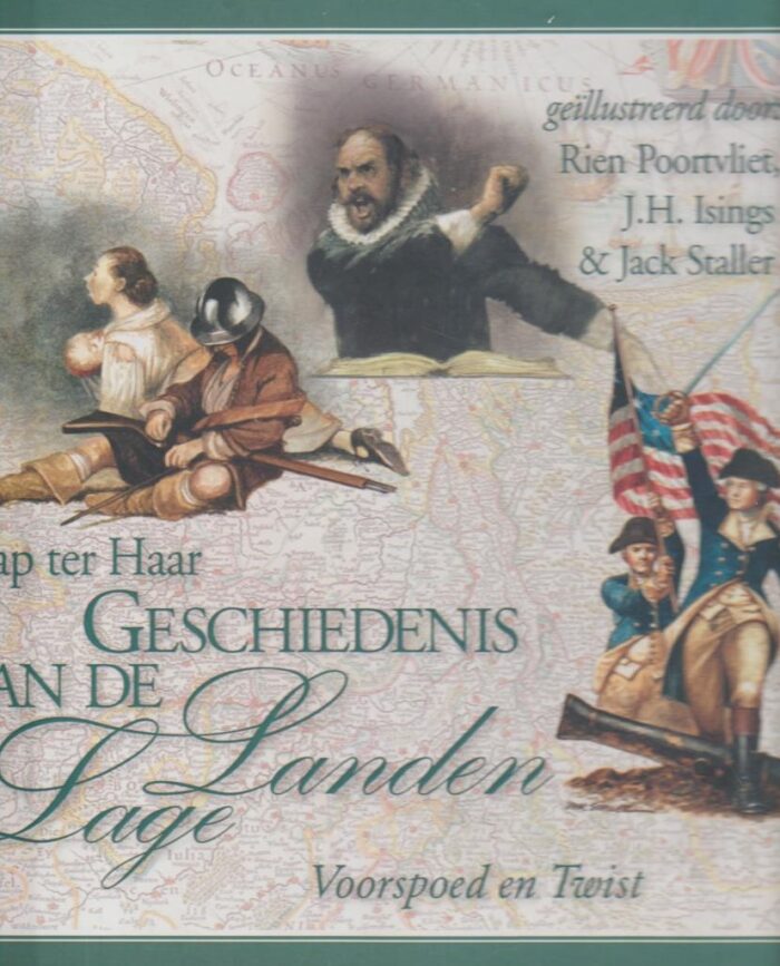 Haar, Jaap ter: Geschiedenis van de Lage Landen 3. Voorspoed en Twist. - Afbeelding 2