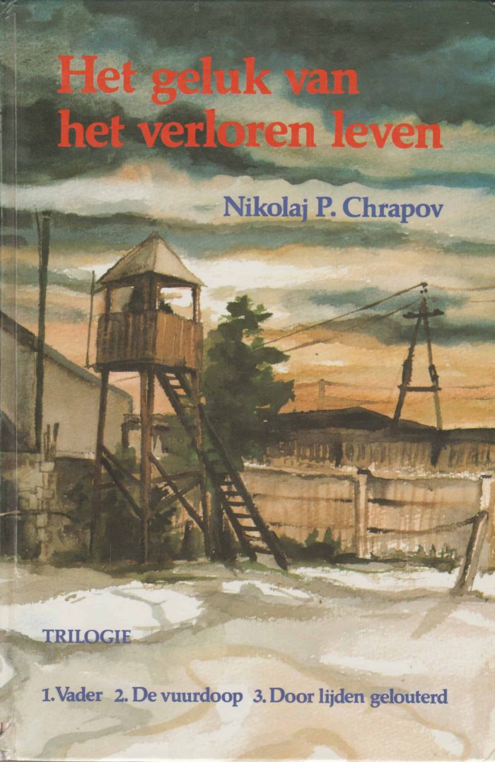 Chrapov, Nikolaj P.: Het geluk van het verloren leven