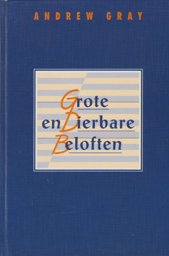 Gray, Andrew: Grote en Dierbare Beloften