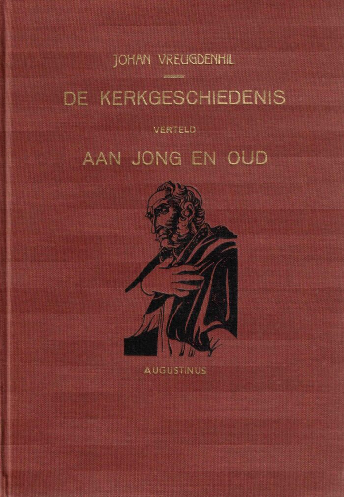 Vreugdenhil, Johan: De Kerkgeschiedenis verteld aan jong en oud (4 delen)