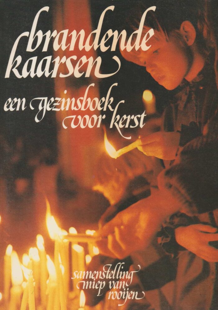 Rooijen, Miep van: Brandende kaarsen een gezinsboek voor Kerst