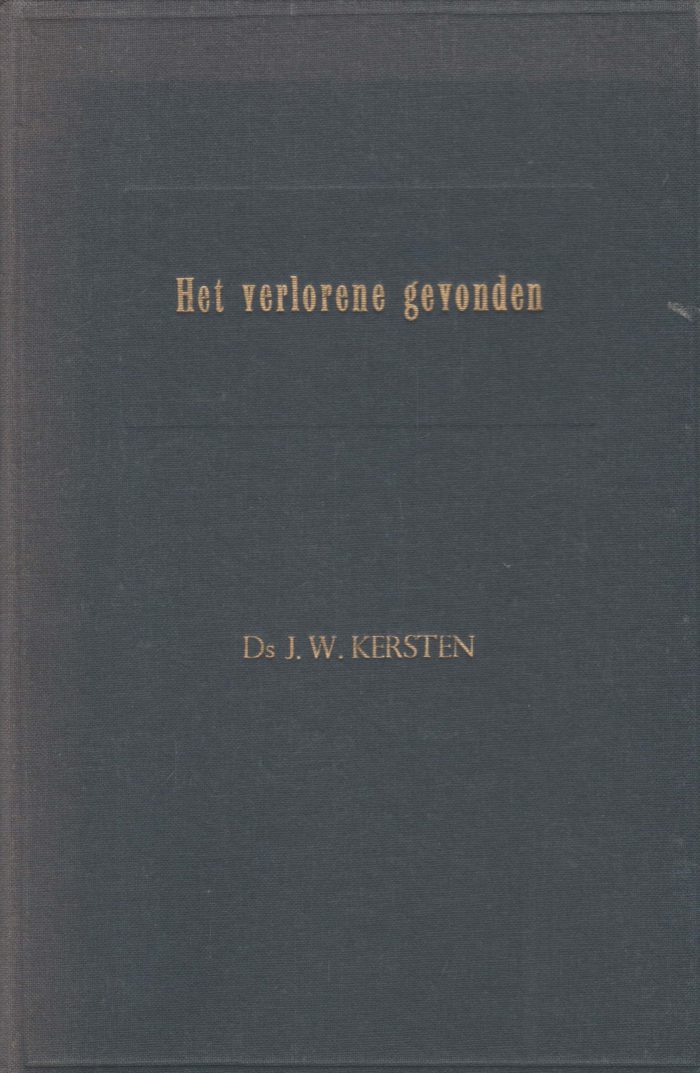 Kersten, ds. J.W.: Het verlorene gevonden