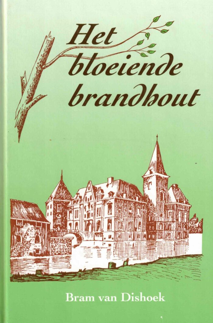 Dishoek, Bram van: Het bloeiende brandhout
