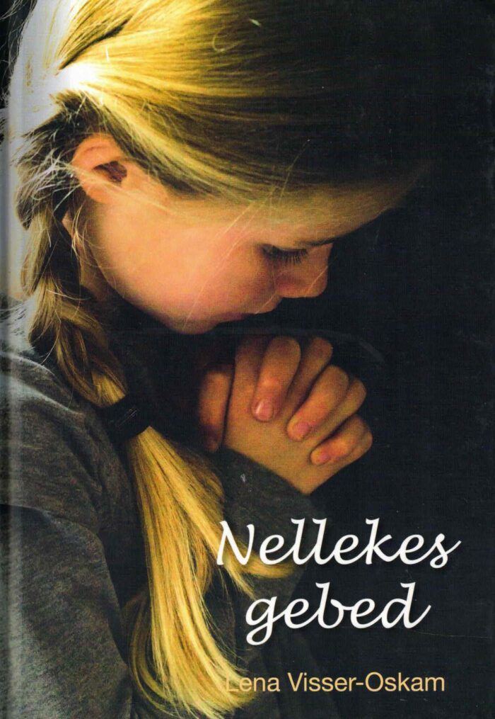 Visser-Oskam, Lena: Nellekes gebed.