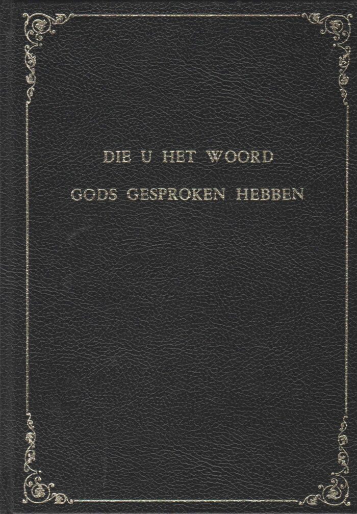 Toes, ds. B. e.a.: Die u het woord Gods gesproken hebben.