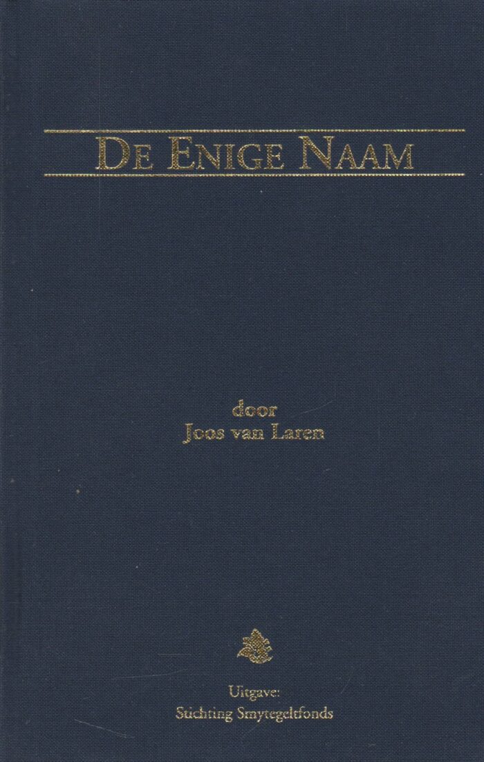 Laren, Joos van: De Enige Naam