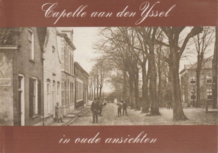 Voet, H.A.: Capelle aan den IJssel in oude ansichten
