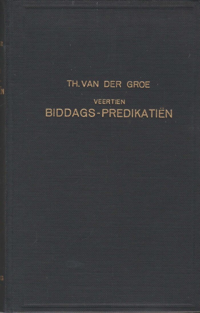 Groe, Th. van der: Veertien biddags-predikaties