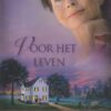 Kingsbury, Karen: Voor het leven (roman)
