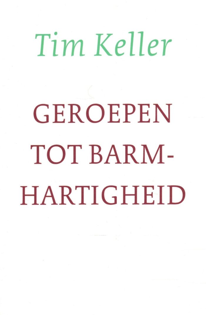 Keller, Tim: Geroepen tot barmhartigheid
