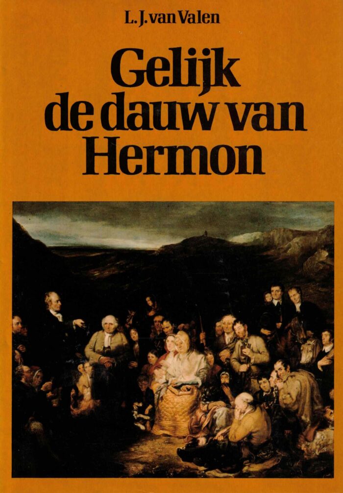 Valen, L.J. van: Gelijk de dauw van Hermon