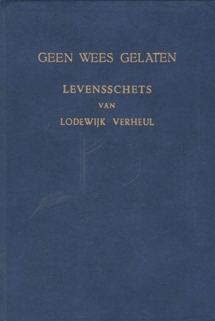 Verheul, Lodewijk: Geen wees gelaten