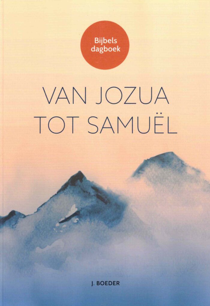 Boeder, J.: Van Jozua tot Samuel (bijbels dagboek)