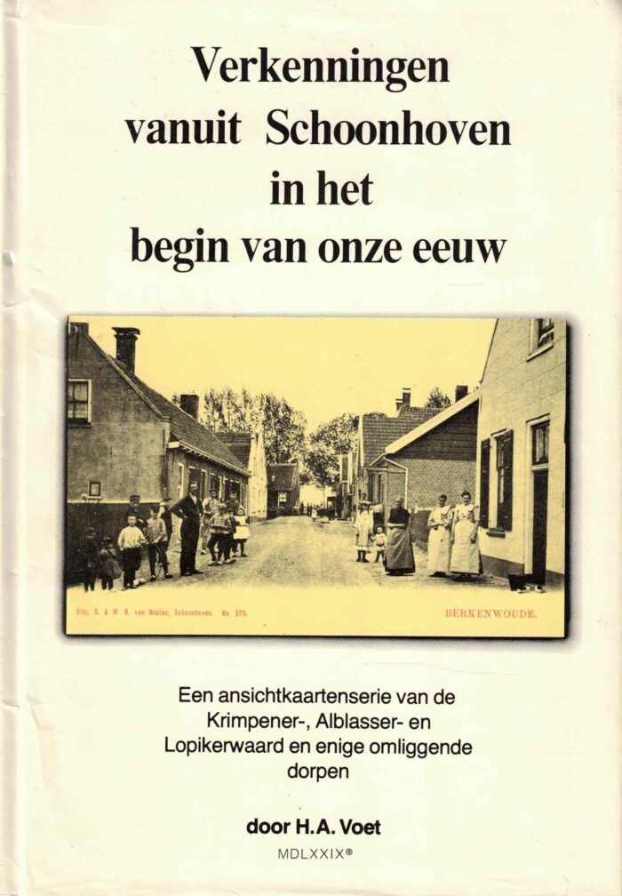 Voet, H.A.: Verkenningen vanuit Schoonhoven in het begin van onze eeuw (kopie)