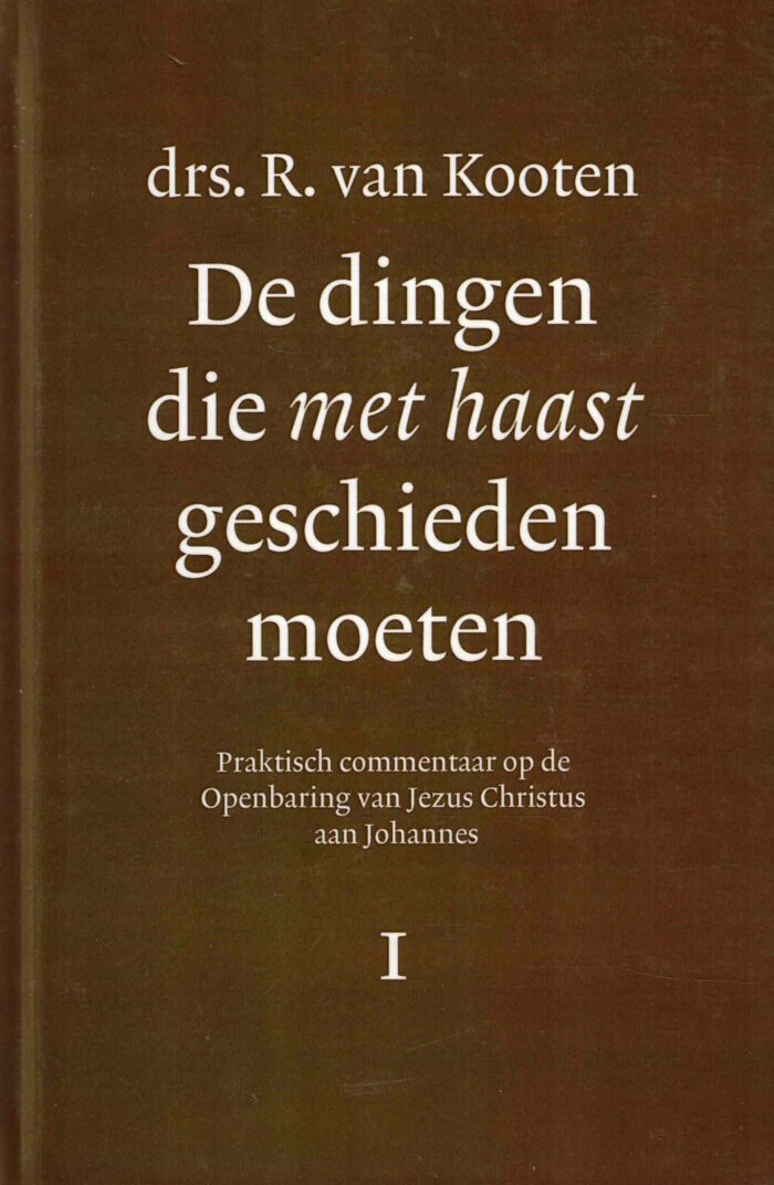 Kooten, drs. R. van: De dingen die met haast geschieden moeten 2 delen