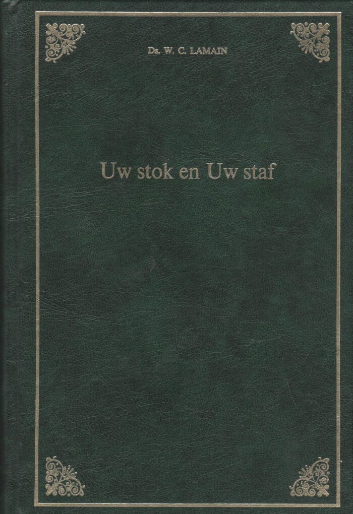 Lamain, ds. W.C.: Uw stok en Uw staf