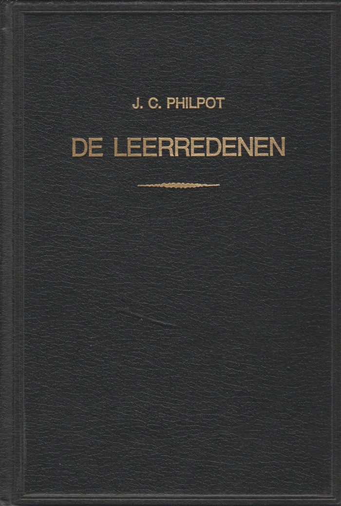 Philpot, ds. J.C.: De leerredenen 1e-5e achttal