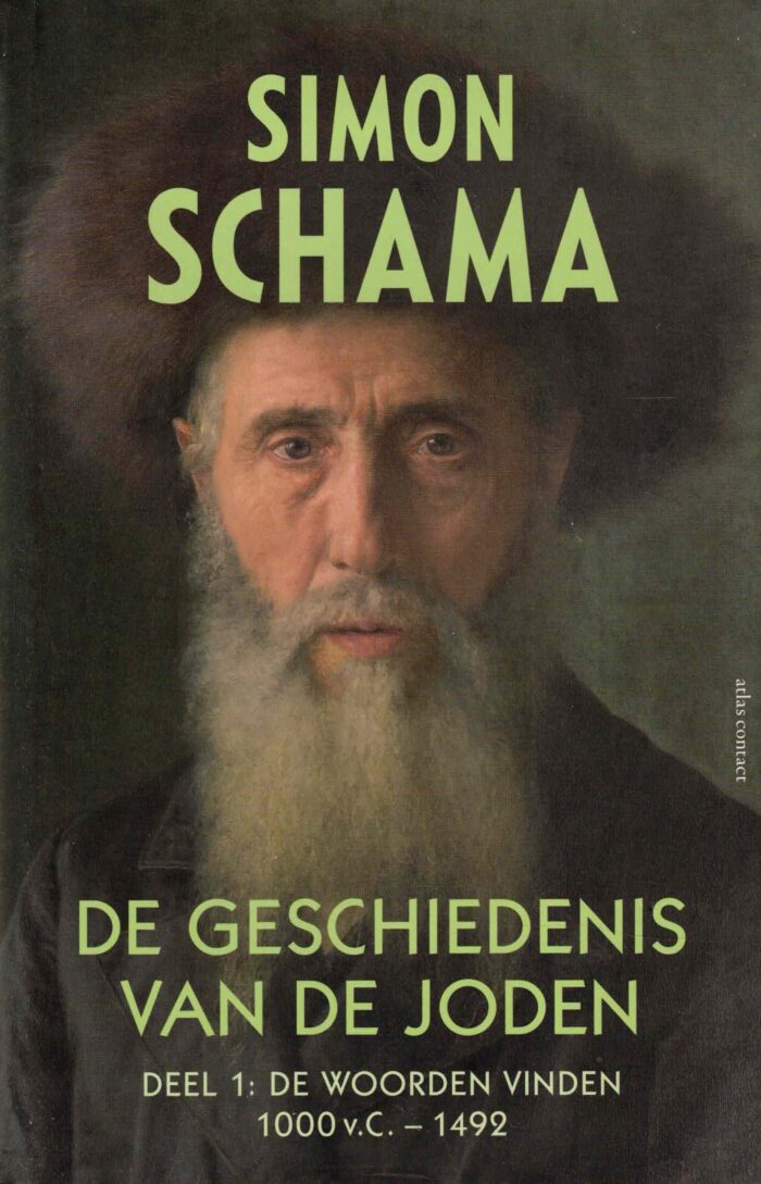 Schama, Simon: De geschiedenis van de Joden deel 1. De woorden vinden 1000 v Chr. - 1492