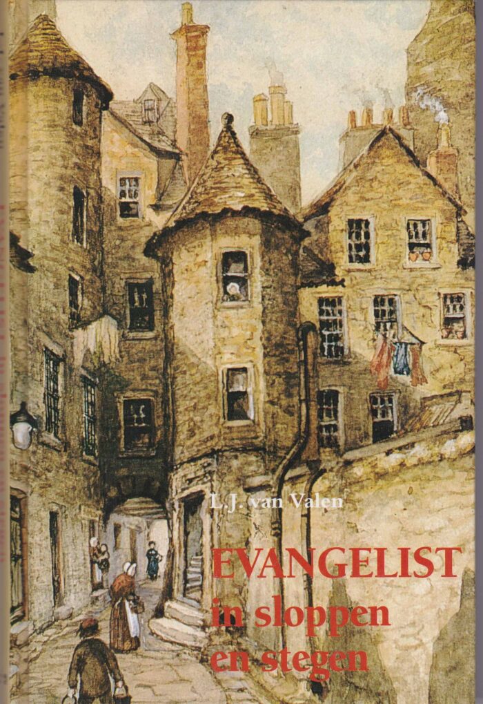 Valen, L.J. van: Evangelist in sloppen en stegen