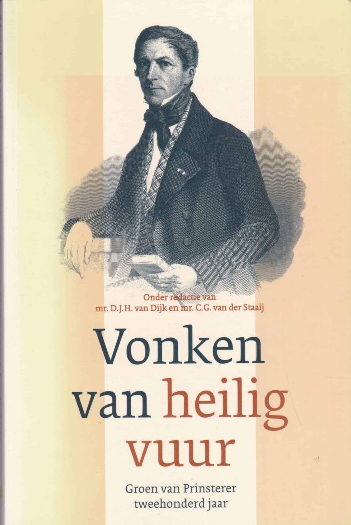 Vonken van heilig vuur door mr. D.J.H. van Dijk e.a.