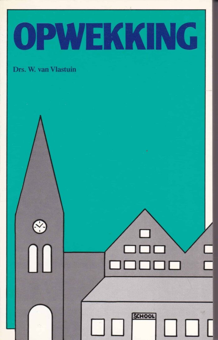 Opwekking door drs. W. van Vlastuin