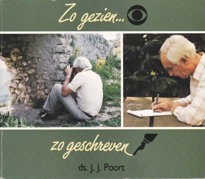 Zo gezien...zo geschreven door ds. J.J. Poort