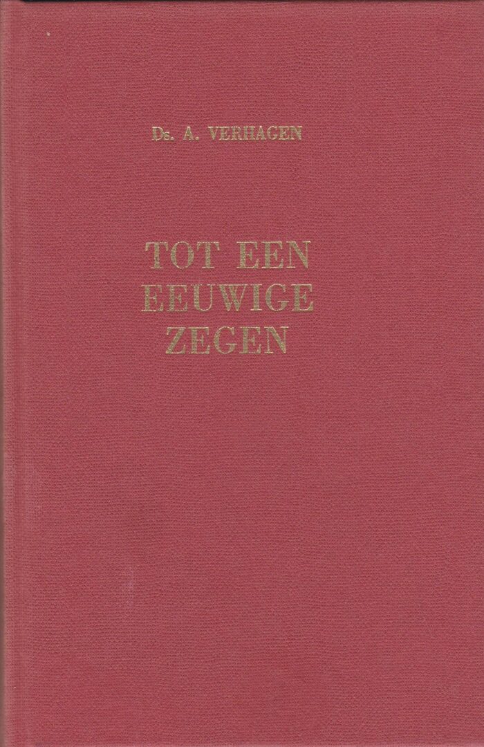 Verhagen, ds. A.: Tot een eeuwige zegen