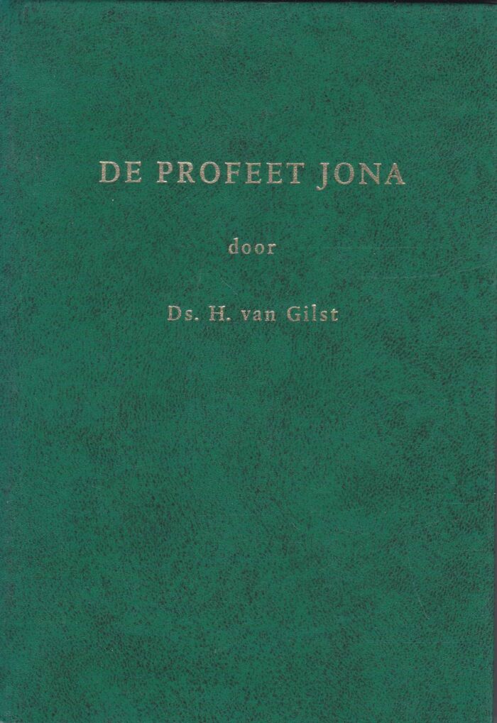 Gilst, ds. H. van: De profeet Jona