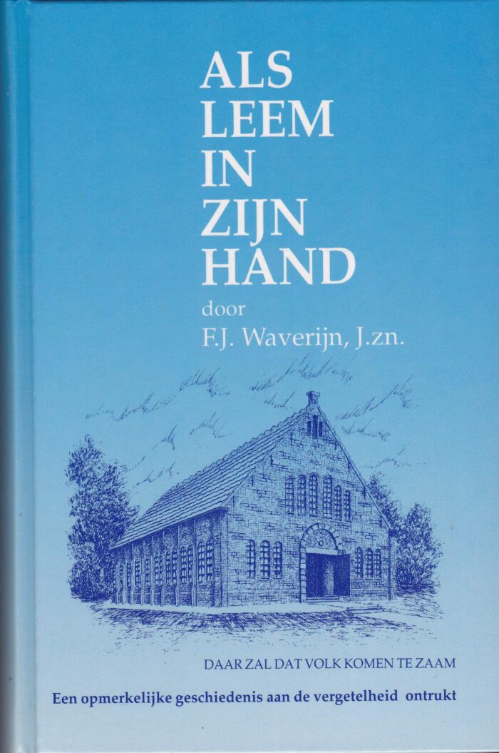 Waverijn Jzn., F.J: Als leem in Zijn hand