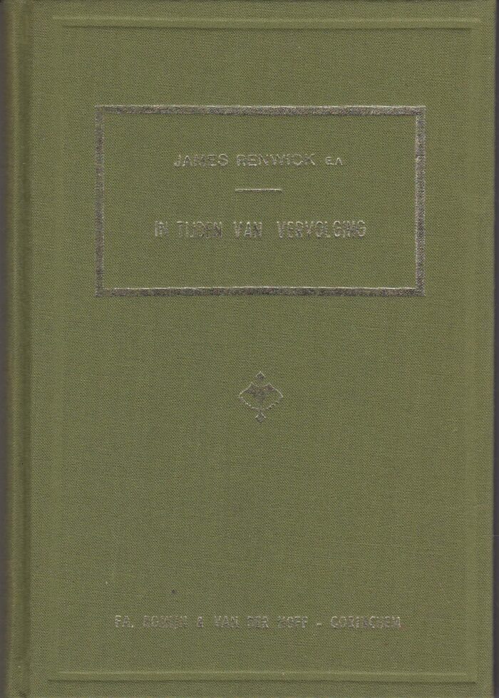 Renwick, James e.a.: In tijden van vervolging 4