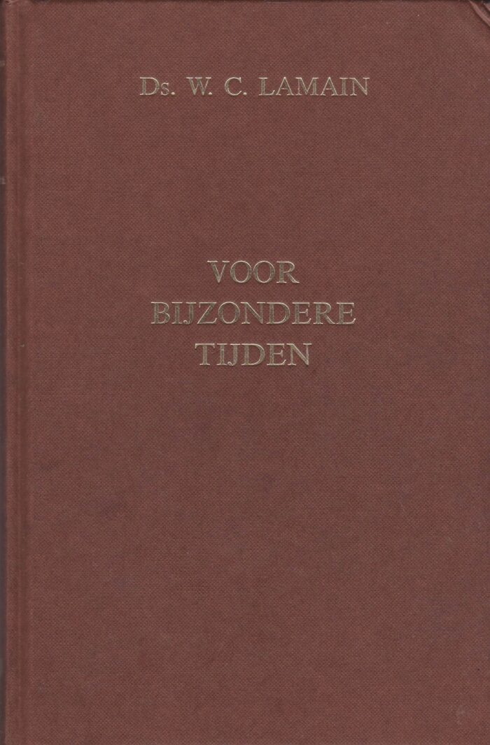 Lamain, ds. W.C.: Voor bijzondere tijden 4