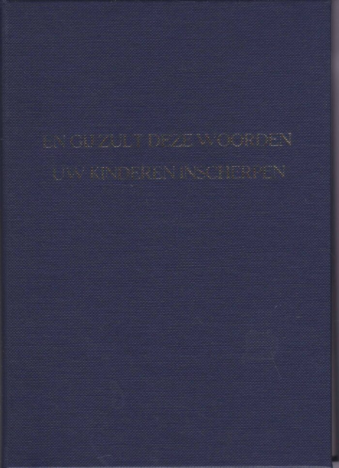 En gij zult deze woorden uw kinderen inscherpen. Brieven van J.H. den Boer
