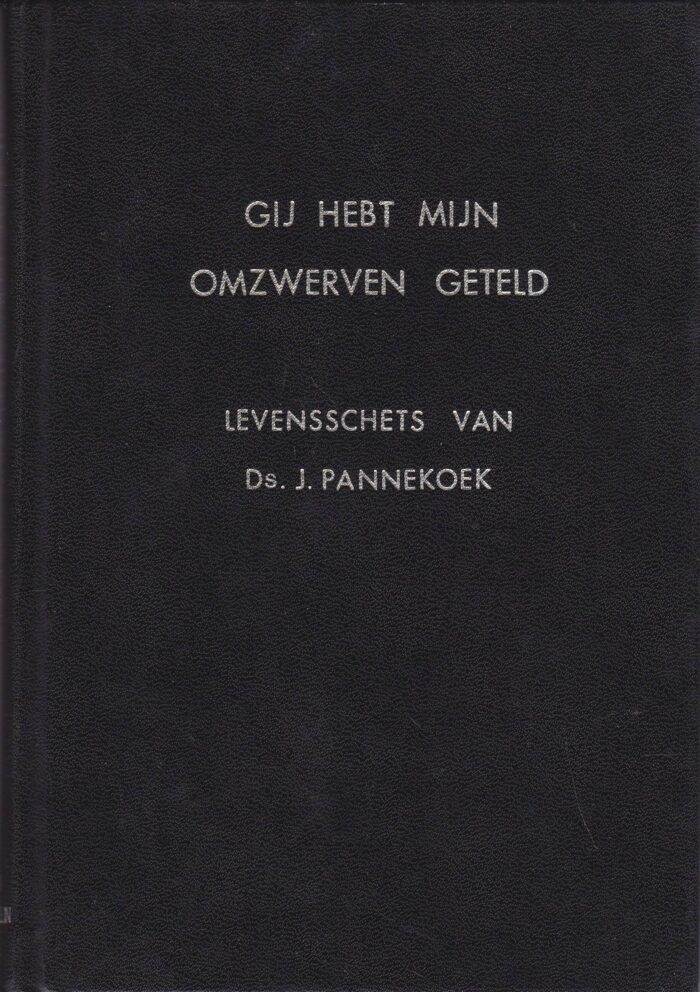 Verdouw, N.: Gij hebt mijn omzwerven geteld. Levensschets van ds. J. Pannekoek
