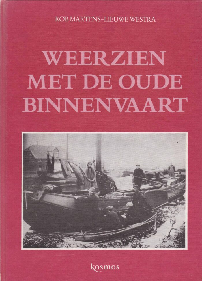 Martens, Rob: Weerzien met de oude binnenvaart