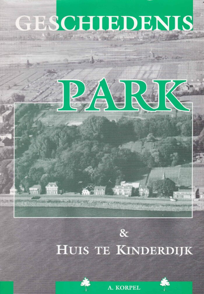 Korpel, A.: Geschiedenis Park & Huis te Kinderdijk