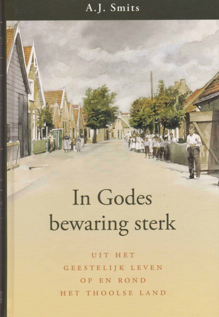 Smits, A.J.: In Godes bewaring sterk