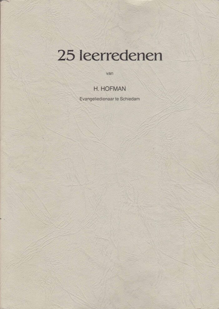 Hofman, ds. H. evangeliedienaar te Schiedam: 25 leerredenen deel 6