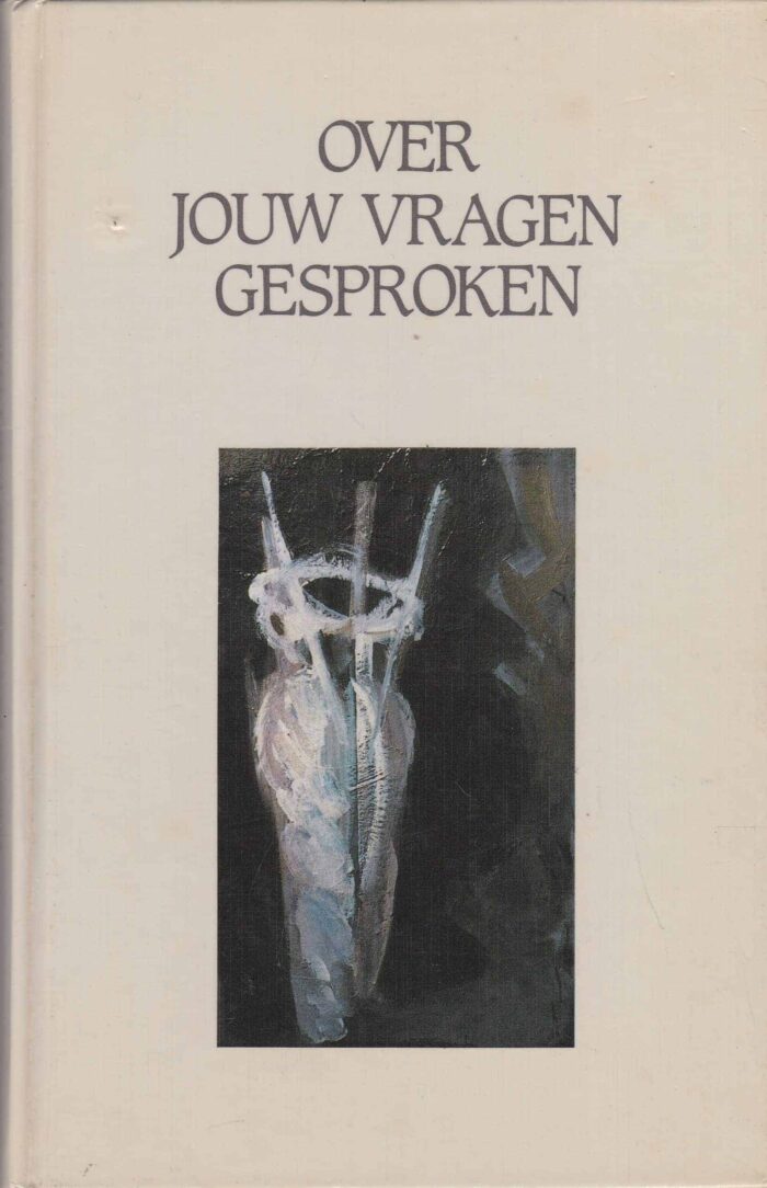 Over jouw vragen gesproken door J.H. Mauritz e.a.