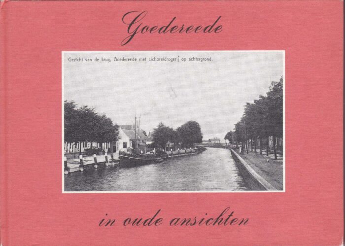 Goederede in oude ansichten door Jan Grinwis