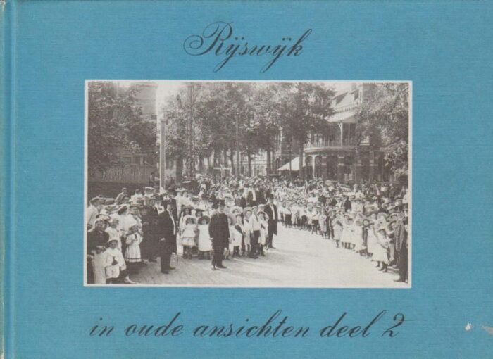 Giphart, J.: Rijswijk in oude ansichten deel 2