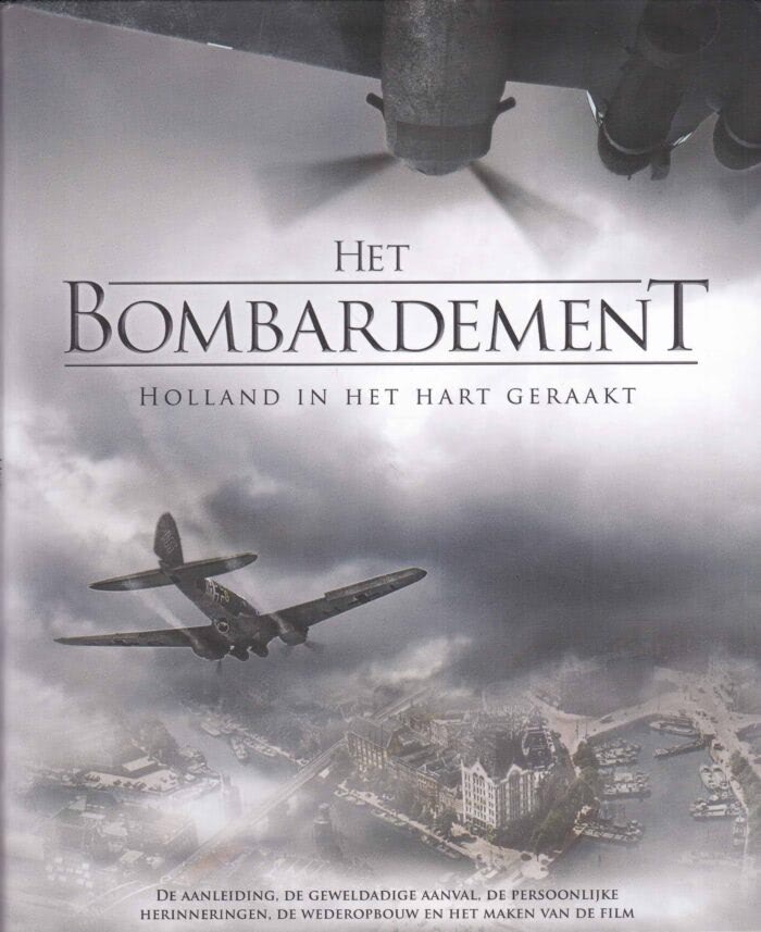 Kin, Bart: Het bombardement. Holland in het hart geraakt
