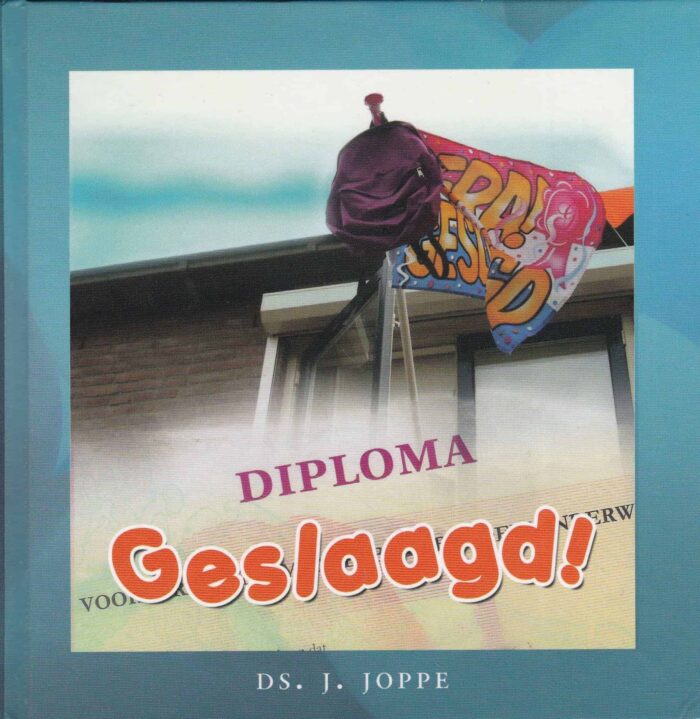 Joppe, ds. J.: Geslaagd