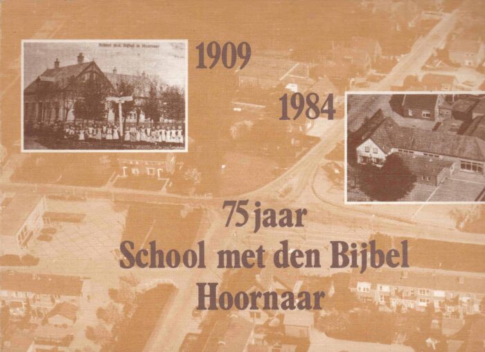 Spek, C. van der: 75 jaar School met den Bijbel Hoornaar. 1909-1984