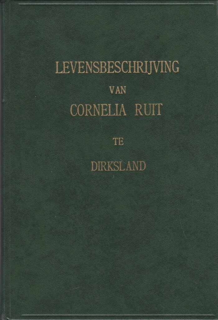 Levensbeschrijving van Cornelia Ruit te Dirksland