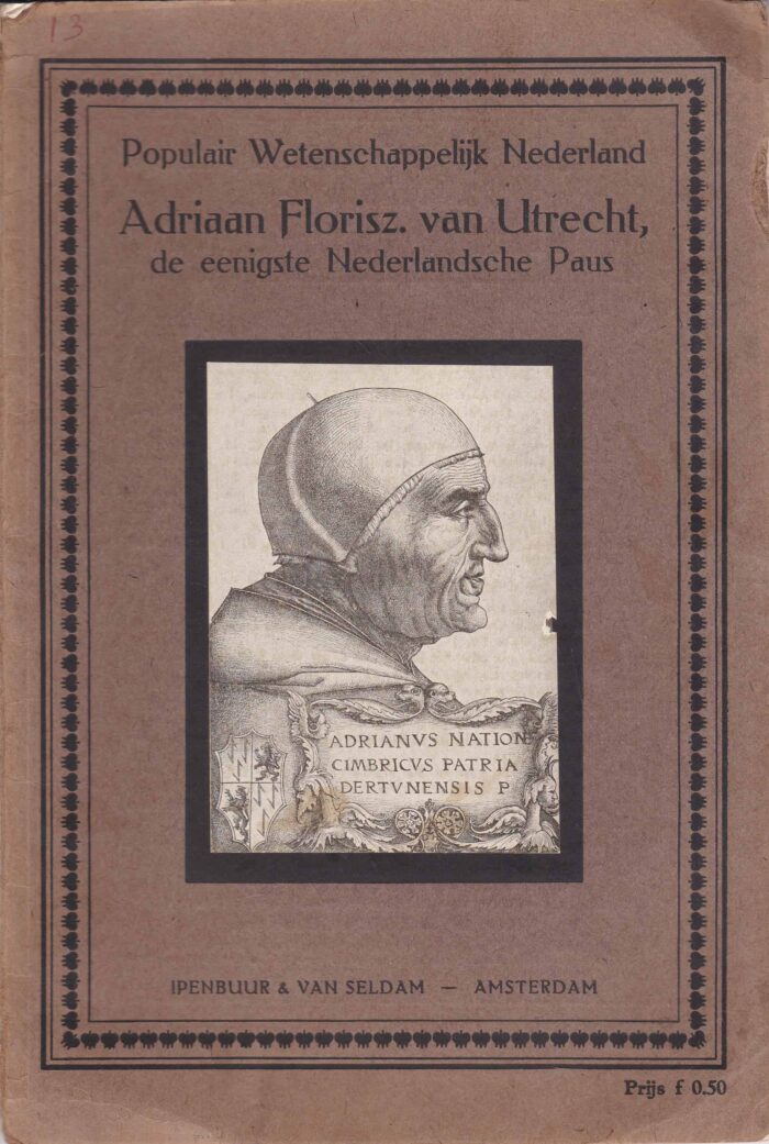 Adriaan Florisz. van Utrecht de enigste Nederlandse Paus