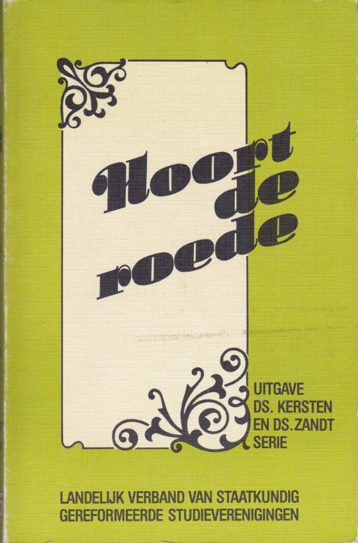 Hoort de roede 1. Uitgave ds. Kersen en ds. Zandt serie