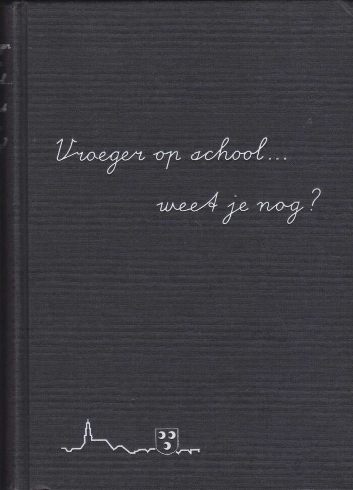 Vroeger op school.....weet je nog? De geschiedenis van het onderwijs en de scholen in Lekkerkerk.